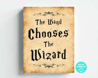Wizard Theme The Wand Chooses Sign Digital Download Letter Size 8.5x11 Ledger Printable DIY Instant Download