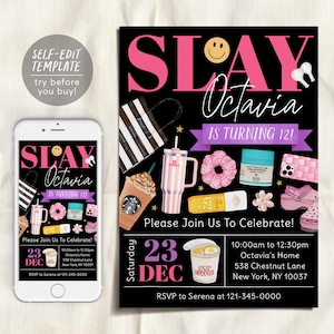 Peut inclure: Une invitation d'anniversaire avec le mot "SLAY" en rose et le nom "Octavia" en écriture blanche. L'invitation comprend une maquette de téléphone et un fond noir avec diverses illustrations, dont une tasse Starbucks et un chouchou rose.
