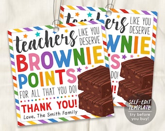 Teachers Like You Deserve Brownie Points Editable Template, Chocolate Brownie Gift Treat Tags, Staff School PTO PTA Appreciation Label DIY