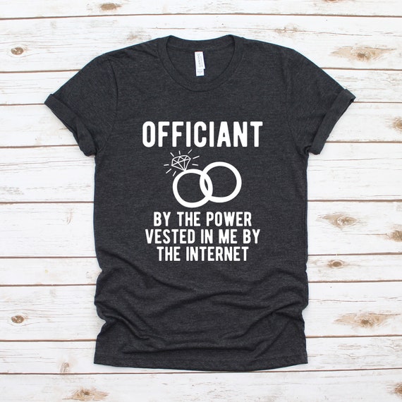 Funny Wedding Officiant Tshirt Funny Wedding Officiant Gift Etsy