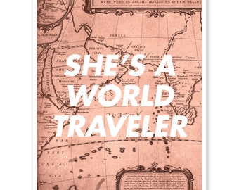 She's A World Traveler, Travel Quote Art, Wanderlust Print Map, Travel Decor, Home Decor Map Print, Vintage Map, Wall Art, Graduation Gift
