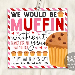 Plantilla editable de etiquetas de regalo de muffins de San Valentín, seríamos muffins sin ti favor etiqueta de regalo profesor del personal gracias compañero de trabajo de agradecimiento