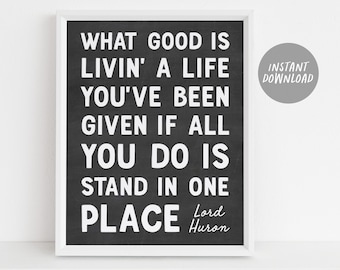Travel Quote Art Decor, Wanderlust Print, Inspirational Adventure Quote Wall Art, Graduation Gift, Lord Huron Quote, Instant Download