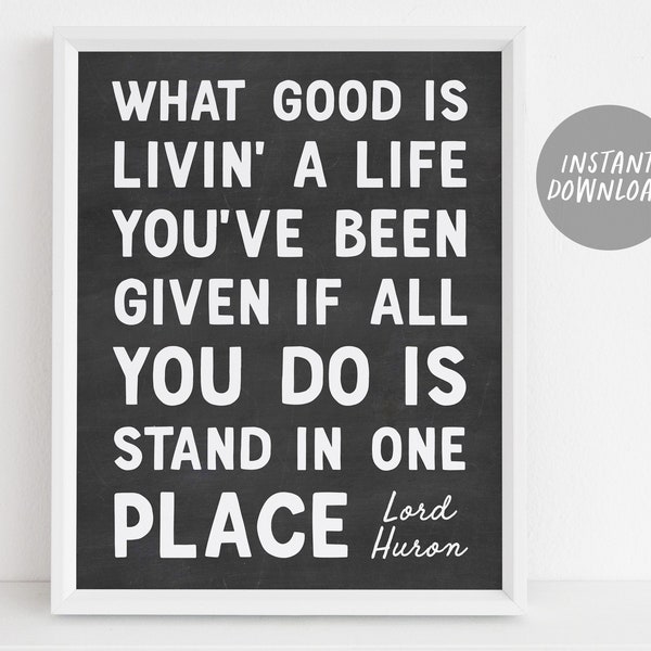 Travel Quote Art Decor, Wanderlust Print, Inspirational Adventure Quote Wall Art, Graduation Gift, Lord Huron Quote, Instant Download