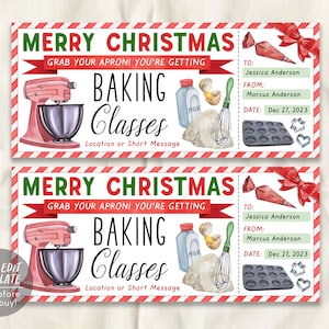 May include: A printable Christmas gift certificate for baking classes. The certificate is red and green with a white background. It features a red and silver stand mixer, a bowl of dough, a whisk, and a bag of flour. The text on the certificate reads "Merry Christmas! Grab your apron! You're getting baking classes."  The certificate also includes a space for the recipient's name, the giver's name, and the date.