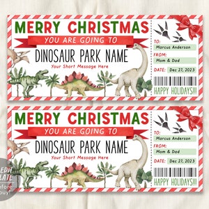 May include: Two Christmas-themed tickets with a dinosaur theme. The tickets have a red and white striped border, with text that reads "Merry Christmas" and "You are going to Dinosaur Park Name". Includes dinosaur illustrations and the text "Happy Holidays!!!".