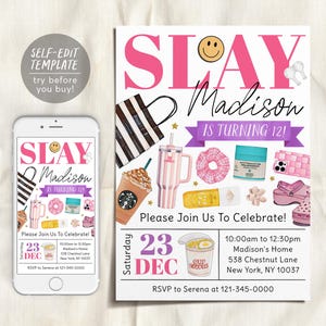 May include: A birthday party invitation with the word "SLAY" in pink, a smiling face, and the name "Madison." The invitation includes illustrations of a Starbucks drink, a tumbler, and other accessories. The date is December 23rd.