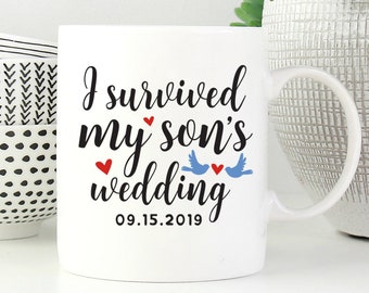 I Survived My Son's Wedding Mug, Funny Mother Of The Groom Mug, Gift From Groom, Mother Of Groom Gift, Parents Of The Groom, Wedding Mug