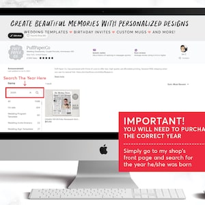 May include: A computer screen displaying a website with a search bar labeled "Search The Year Here". The website offers printable templates for weddings, birthdays, and other events. The text "IMPORTANT! YOU WILL NEED TO PURCHASE THE CORRECT YEAR" is displayed in red on a white background. The text "Simply go to my shop's front page and search for the year he/she was born" is displayed in black on a white background.