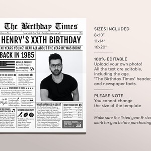 May include: A black and white printable birthday poster with a newspaper design. The poster features a photo of a man, the text "The Birthday Times", and facts about the year 1985. The poster is available in three sizes: 8x10 inches, 11x14 inches, and 16x20 inches.