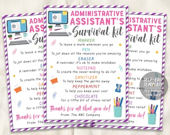 May include: A printable "Administrative Assistant's Survival Kit" sign with a pink and purple striped background. The sign lists items like a marker, pen, eraser, notepad, sanitizer, peppermint, and chocolate with a humorous description of each item. The sign also includes the text "Thanks for all that you do!" and "From: The ABC Company".