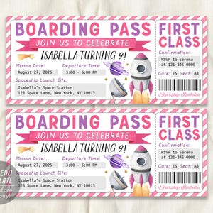 May include: Pink and purple boarding pass with a rocket ship and planets. The text reads "Boarding Pass First Class" and "Join us to celebrate Isabella turning 9!" with details about the event, including the date, time, and location.