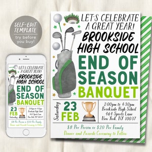 May include: A green and white printable invitation for a golf themed end of season banquet. The invitation features a golf bag with clubs, a golf ball, and a trophy. The text reads "Let's Celebrate a Great Year! Brookside High School End of Season Banquet Saturday, February 23rd, 2:00pm to 4:30pm Brookside High School 464 Sports Lane New York, NY 10037 $8 Per Person or $20 Per Family Dinner and Awards Ceremony to Follow"