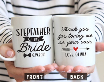 Stepfather of the Bride Mug, Personalized Stepfather of the Bride, Gift for Stepfather Wedding Gift from Daughter, Stepfather Wedding Mug