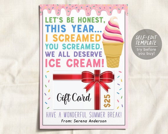 Ice Cream Gift Card Holder Editable Template, Funny Summer Last Day of School End School Teacher PTO PTA Babysitter Nurse Appreciation
