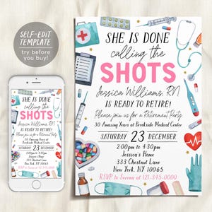 May include: A retirement party invitation with the text "SHE IS DONE calling the SHOTS" in pink. The invitation includes medical-themed illustrations and a smartphone displaying the same design. The invitation is for Jessica Williams, RN.
