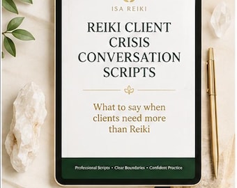 Reiki Practitioner Client Crisis Scripts | Difficult Client Conversations & Professional Boundaries | Reiki Business PDF Guide