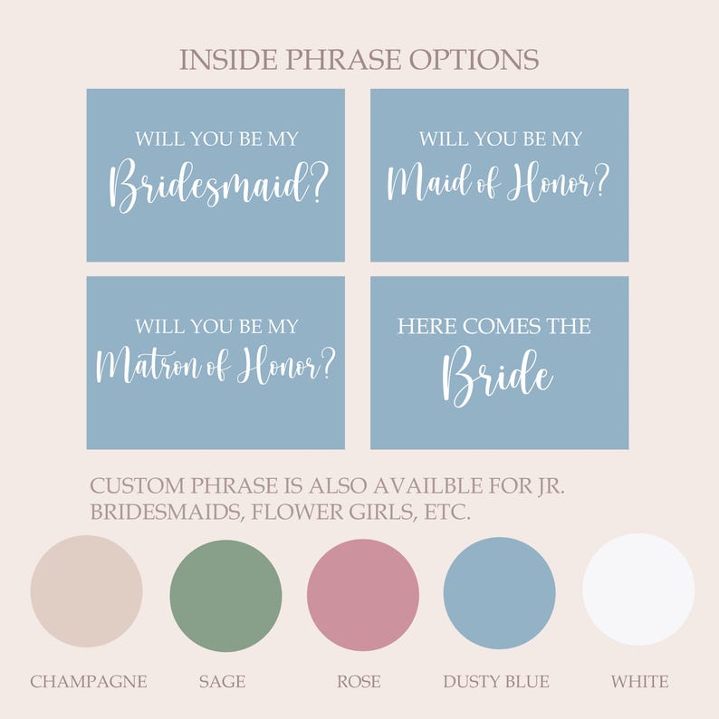 May include: A graphic with text options for wedding party roles. Phrases include "Will you be my Bridesmaid?" and "Here comes the Bride." Color swatches for champagne, sage, rose, dusty blue, and white are also shown.