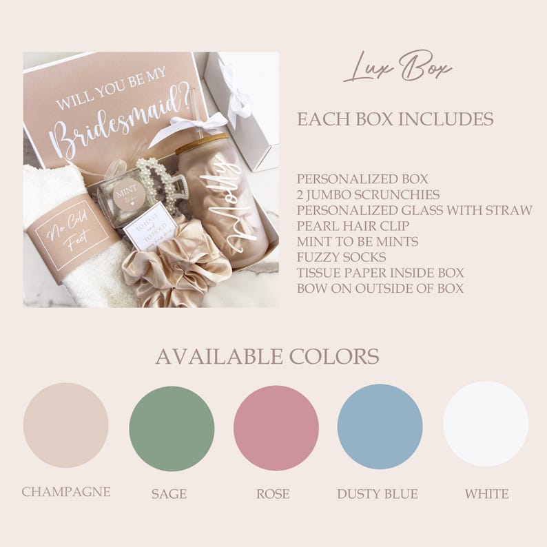 May include: A gift box with the text "Will You Be My Bridesmaid?" includes a personalized box, scrunchies, a glass with a straw, a pearl hair clip, mints, fuzzy socks, and a bow. Available in champagne, sage, rose, dusty blue, and white.