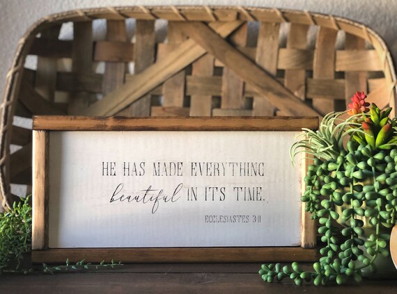 Gift for Mother Wood Sign He has made everything beautiful in his time Country Decor Ecclesiastes 3:11