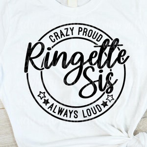 Ringette Sis SVG, Ringette SVG, Crazy Proud Always Loud, Sister Shirt Svg, Gift for Sister, Png, Svg, Digital Files, Cricut, Sublimation