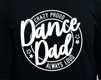 Dance Dad SVG, Dance Dad PNG, Dance Lover SVG, Dad Shirt Svg, Gift for Dad Svg, Png, Svg, Digital Files, Cricut, Sublimation, Cut File