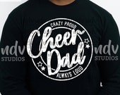 Cheer Dad SVG, Cheer Dad PNG, Cheer SVG, Crazy Proud Always Loud, Dad Shirt, Gift for Dad, Png, Svg, Digital, Cricut, Sublimation, Cut File