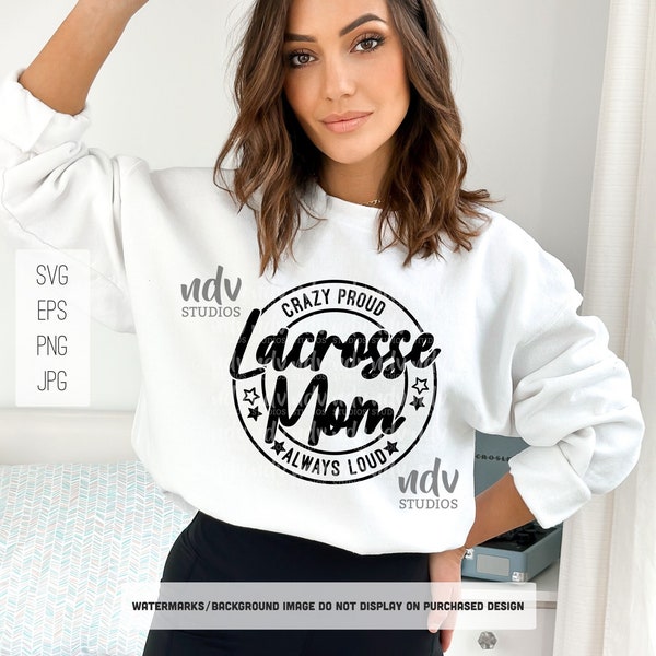 Lacrosse Mamá SVG, Lacrosse Mamá SVG, Loco Orgulloso Siempre Fuerte, Mamá Camisa Svg, Regalo para mamá Svg, Png, Svg, Archivos Digitales, Cricut, Sublimación