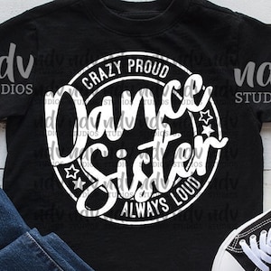Hermana de baile SVG, Hermana de baile SVG, Amante de la danza SVG, Camisa hermana Svg, Regalo de hermana, Png, Svg, Archivos digitales, Cricut, Sublimación, Cortar archivo