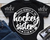 Proud Member of the Hockey Sisters Club SVG, Hockey Sister SVG, Hockey Sister, Gift for Sister, PNG, Svg, Cut File, Cricut, Sublimation