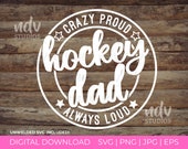 Hockey Dad SVG, Crazy Proud Always Loud, Dad Shirt Svg, Gift for Dad Svg, Png, Svg, Digital Files, Cricut, Sublimation