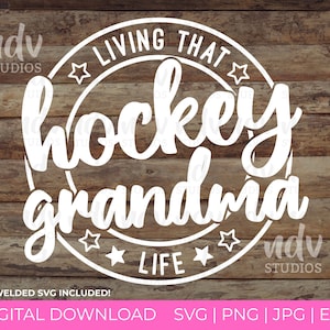 Hockey Oma SVG, Hockey SVG, Living That Hockey Grandma Life SVG, Oma Shirt, Geschenk für Oma, Svg, Png, Digital, Cricut, Sublimation
