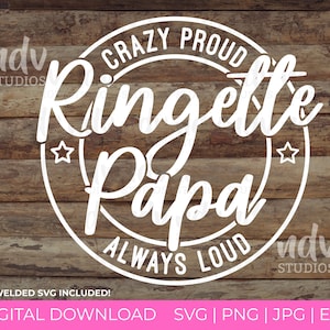 May include: White circle design with the text "Crazy Proud Ringette Papa Always Loud" on a wood background.