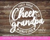 Cheer Grandpa SVG, Crazy Proud Always Loud Grandpa, Cheer, Grandpa Shirt, Gift for Grandpa, PNG, SVG, Digital Files, Cricut, Sublimation