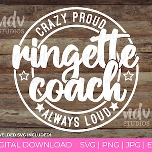 May include: White circle design on a wood background with the text "Crazy Proud Ringette Coach Always Loud".