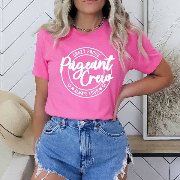 Pageant Crew SVG, Pageant SVG, Crazy Proud Always Loud, Pageant Shirt Svg, Gift, Png, Svg, Digital Files, Cricut, Sublimation, Cut File