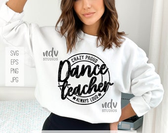 Dance Teacher SVG, Dance Coach SVG, Dance SVG, Dance Teacher Shirt Svg, Gift for Dance Teacher, Png, Svg, Digital Files, Cricut, Sublimation