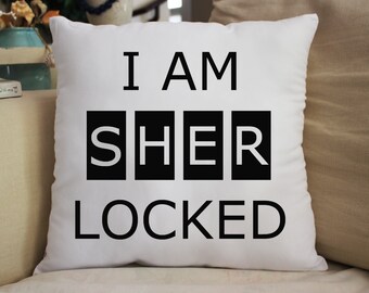 SHERLOCK   "I Am SHERlocked"  Throw Pillow Great Gift 14x14