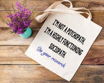 High Functioning Sociopath Canvas Reusable Tote