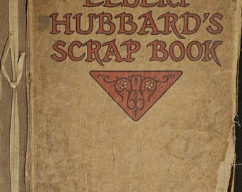 Elbert Hubbard's Scrap Book (1923, Roycrofters Distributors)