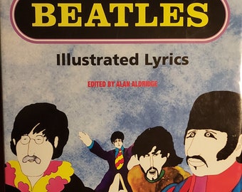 The Beatles Illustrated Lyrics, Edited by Alan Aldridge, Black Dog & Leventhal Publishers, Reissue Edition