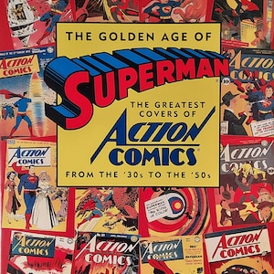 May include: A collection of vintage "Action Comics" featuring Superman. The image showcases various comic book covers from the '30s to the '50s, with vibrant colors and classic comic book art. The text reads "The Golden Age of Superman" and "The Greatest Covers of Action Comics."