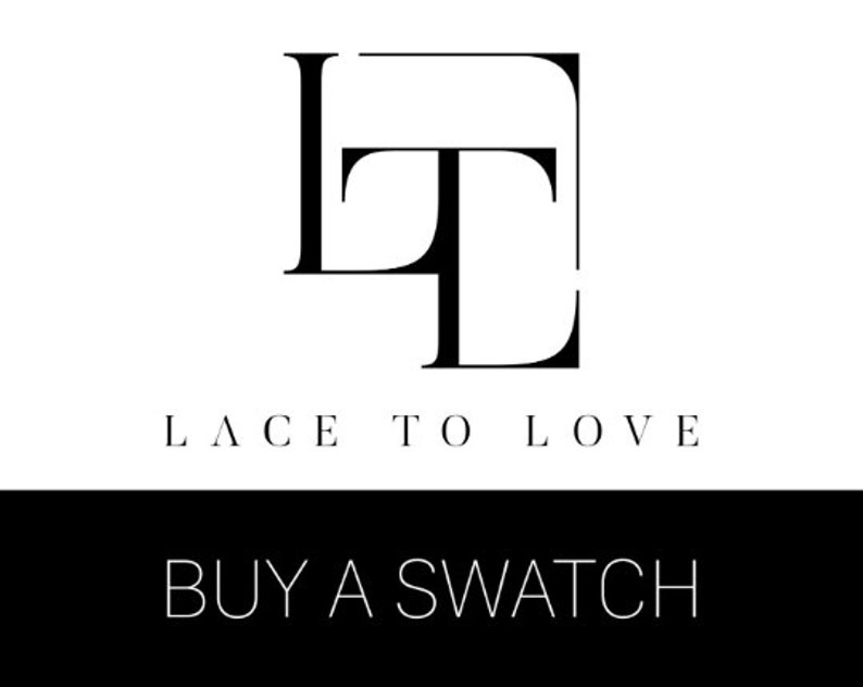 May include: Black and white logo for "Lace to Love" with stylized letters "LT". Below the logo is the text "LACE TO LOVE". The bottom section has the text "BUY A SWATCH" in white.