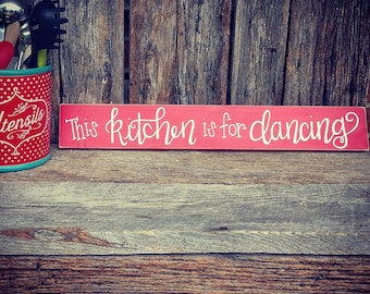 This Kitchen is for Dancing  hand-painted wooden sign, kitchen sign, kitchen decor