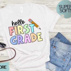 Hello First Grade, First Grade T-shirt, First grade team shirts, First grade teacher gift, Teacher Appreciation Gift