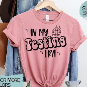 In My Testing Era, State Testing Shirt, Teacher Tee, Teacher T-shirt,  Era Teacher, Gift for Era Teacher
