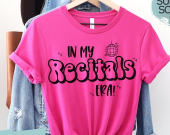 Era de recitales, camisa de mamá de baile, camiseta de recitales, camisa de ballet, regalo para bailarina, camisa de entrenador de baile, camiseta de profesor de danza