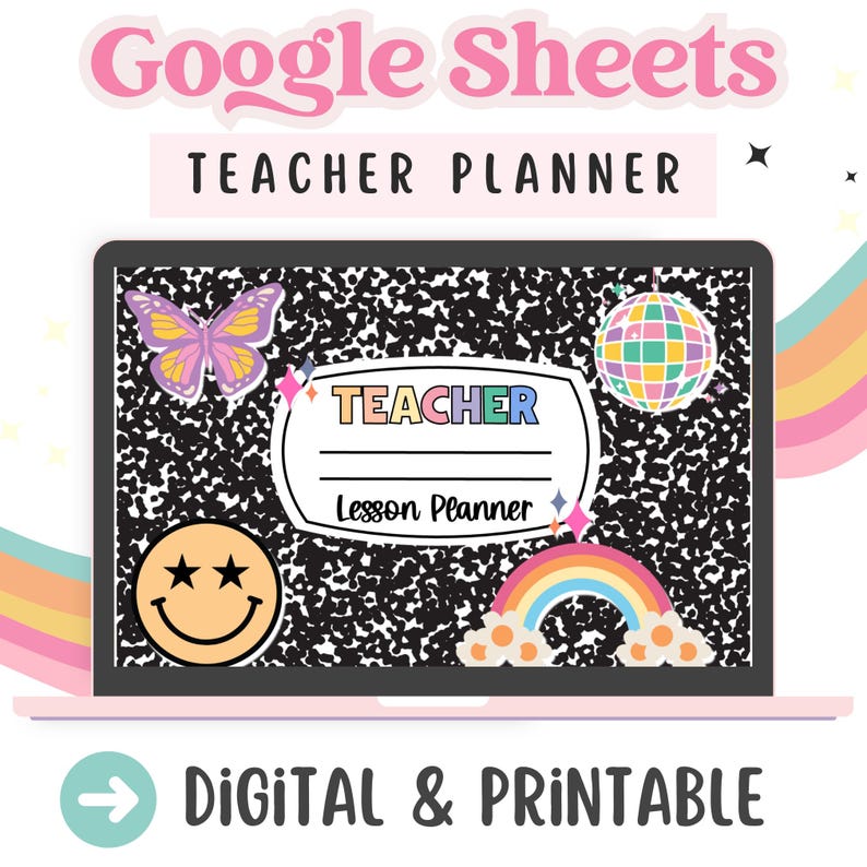 May include: A laptop screen displaying a Google Sheets teacher planner template with a black and white notebook paper background. The template has a colorful "TEACHER" title and "Lesson Planner" text. The screen also features colorful stickers, including a butterfly, a disco ball, a smiley face, and a rainbow.