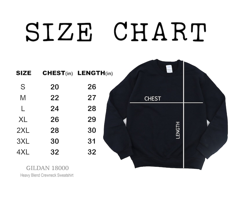 May include: Size chart for a Gildan 18000 heavy blend crewneck sweatshirt. The chart shows chest and length measurements in inches for sizes S through 4XL.