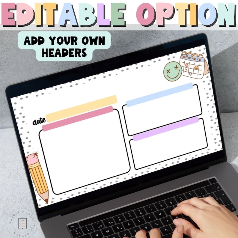 May include: A laptop computer screen displaying a digital planner template with a gray polka dot background. The template has three sections with colorful headers and a pencil icon. The text "date" is visible in the top left corner. The text "EDITABLE OPTION" is visible at the top of the screen. The text "ADD YOUR OWN HEADERS" is visible below the title.